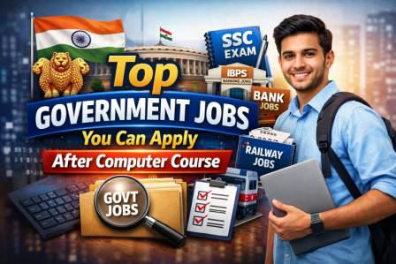 Top Government Jobs You Can Apply After a Computer Course