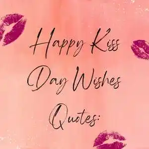 Happy Kiss Day Wishes Quotes 