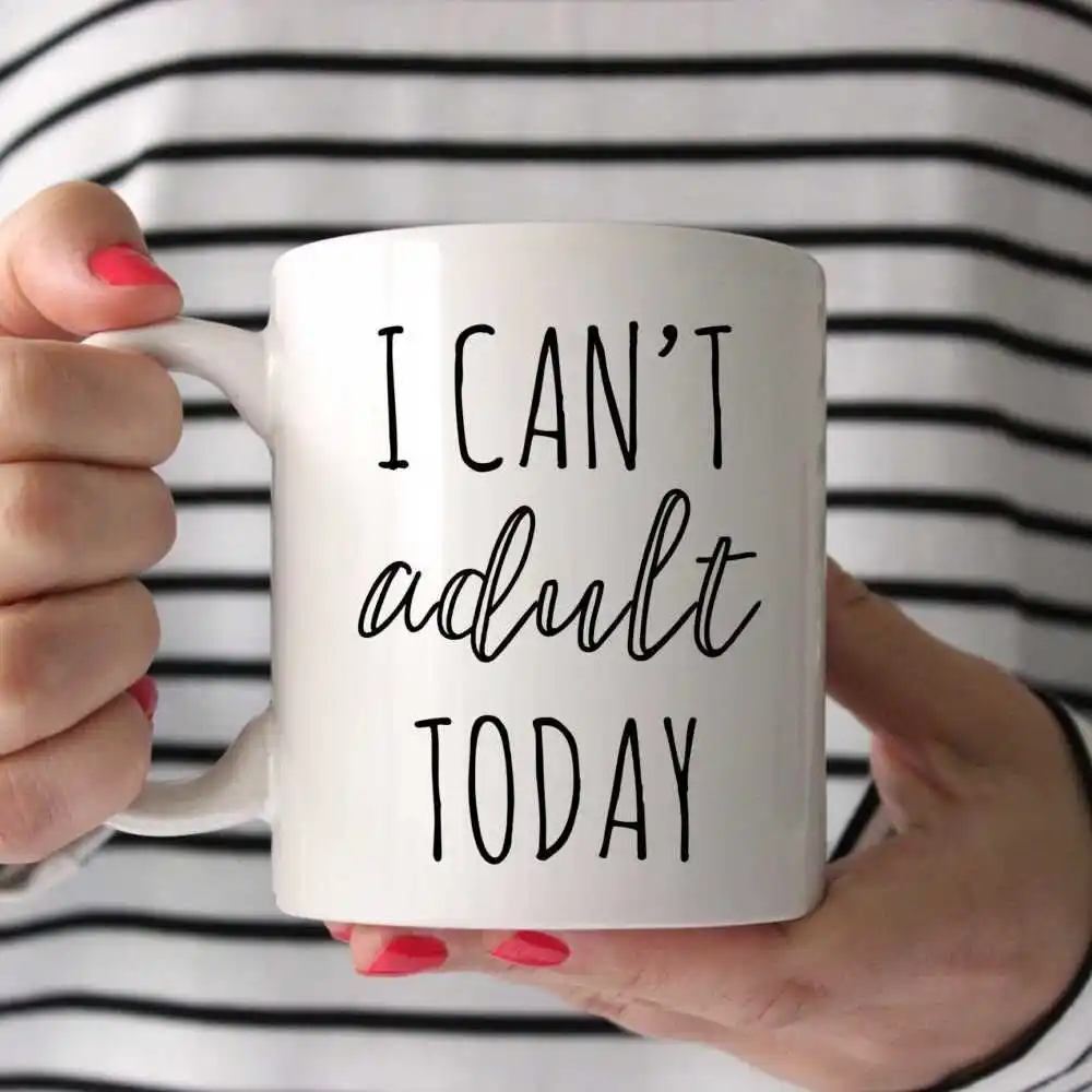 i-cant-adult-today-mug.jpg I can't adult today mug for girlfriend
