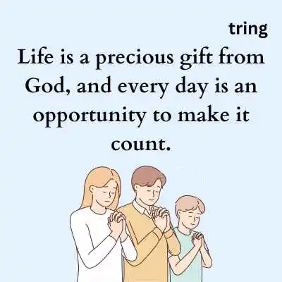 Thank God for Life Quotes.png Thank God for Life Quotes