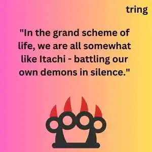 Itachi Uchiha Quotes (9).png Itachi Uchiha Quotes (9)