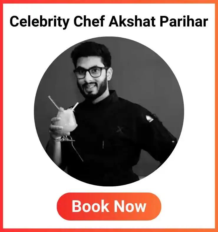 Celebrity Chef Akshat Parihar