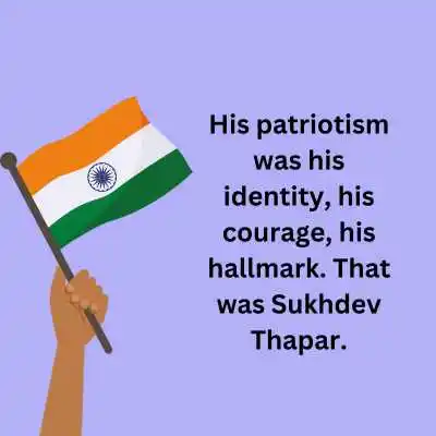 Shaheed Diwas Sukhdev Thapar Quotes.png Shaheed Diwas Sukhdev Thapar Quotes