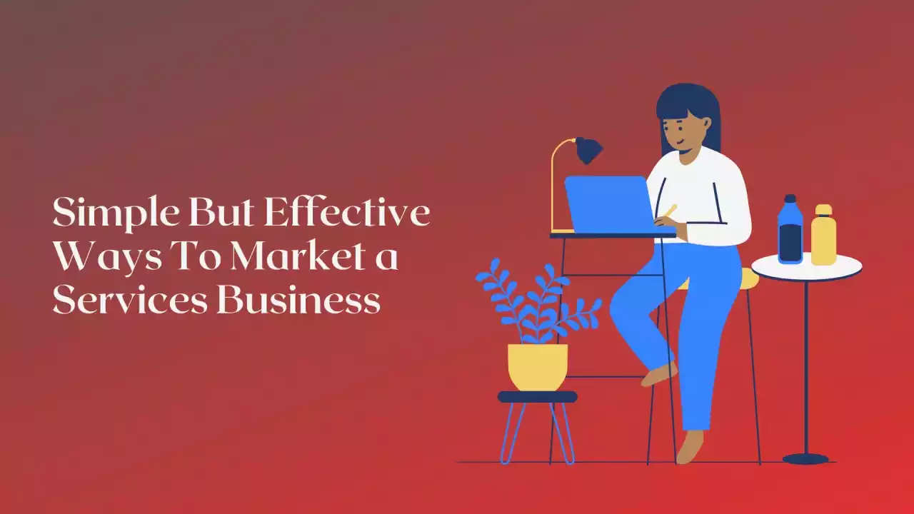 Promote a Service-Based Business with the Basics of Marketing