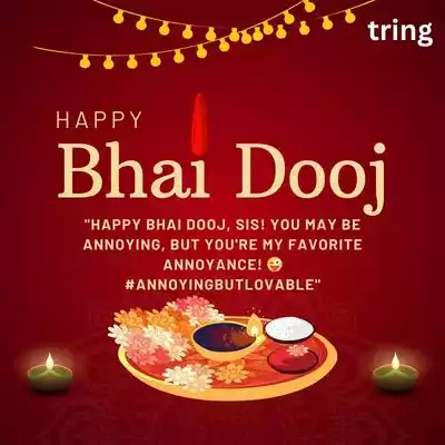 Funny Bhai Dooj Wishes for Sister