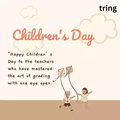 Funny Children's Day Quotes for Teachers.jpg Funny Children's Day Quotes for Teachers